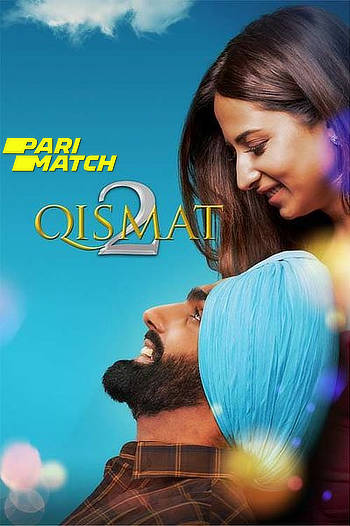 Qismat 2 2021 hd 1080p  DVD SCR 5.1 Audio Full Movie